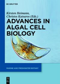 Book Cover for Advances in Algal Cell Biology by Kirsten Heimann, Christos Katsaros