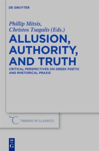 Book Cover for Allusion, Authority, and Truth by Phillip Mitsis, Christos Tsagalis