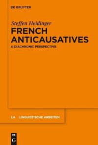 Book Cover for French Anticausatives by Steffen Heidinger