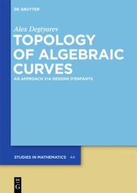 Book Cover for Topology of Algebraic Curves by Alex Degtyarev