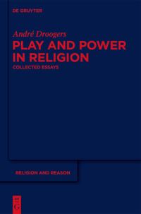 Book Cover for Play and Power in Religion by André Droogers