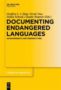 Book Cover for Documenting Endangered Languages by Geoffrey Haig, Nicole Nau, Stefan Schnell, Claudia Wegener
