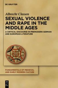 Book Cover for Sexual Violence and Rape in the Middle Ages by Albrecht Classen