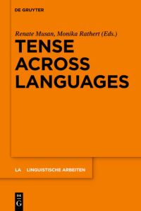 Book Cover for Tense Across Languages by Renate Musan, Monika Rathert