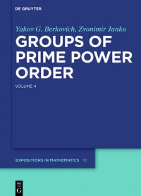 Book Cover for Groups of Prime Power Order. Volume 4 by IA G Berkovich, Zvonimir Janko