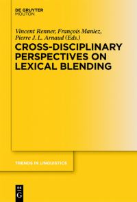 Book Cover for Cross-Disciplinary Perspectives on Lexical Blending by Vincent Renner, François Maniez, Pierre Arnaud