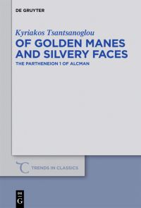 Book Cover for Of Golden Manes and Silvery Faces by Kyriakos Tsantsanoglou