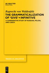 Book Cover for The Grammaticalization of 'Give' + Infinitive by Ruprecht Waldenfels