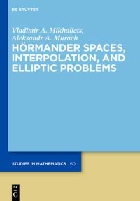 Book Cover for Hörmander Spaces, Interpolation, and Elliptic Problems by Vladimir A Mikhailets, Aleksandr A Murach