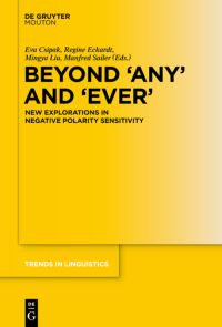 Book Cover for Beyond 'Any' and 'Ever' by Eva Csipak, Regine Eckardt, Mingya Liu, Manfred Sailer