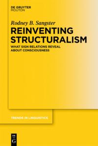Book Cover for Reinventing Structuralism by Rodney B Sangster