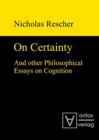 Book Cover for On Certainty and Other Philosophical Essays on Cognition by Nicholas Rescher