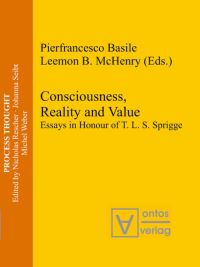 Book Cover for Consciousness, Reality and Value by Pierfrancesco Basile, Leemon B McHenry