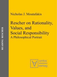 Book Cover for Rescher on Rationality, Values, and Social Responsibility by Nicholas J Moutafakis