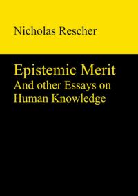 Book Cover for Epistemic Merit by Nicholas Rescher