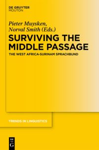 Book Cover for Surviving the Middle Passage by Pieter C Muysken, Norval Smith, Robert Borges