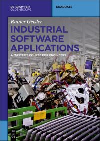 Book Cover for Industrial Software Applications by Rainer Geisler