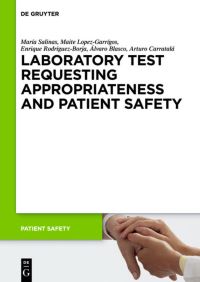 Book Cover for Laboratory Test Requesting Appropriateness and Patient Safety by María Salinas, Maite LopezGarrígos, Enrique RodriguezBorja, Álvaro Blasco, Arturo Carratalá