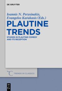 Book Cover for Plautine Trends by Ioannis N Perysinakis, Evangelos Karakasis