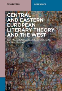 Book Cover for Central and Eastern European Literary Theory and the West by Danuta Ulicka