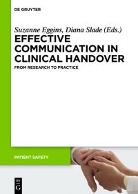Book Cover for Effective Communication in Clinical Handover by Suzanne Eggins, Diana Slade, Fiona Geddes