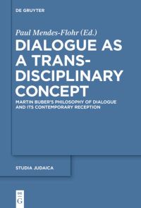 Book Cover for Dialogue as a Trans-Disciplinary Concept by Paul R MendesFlohr