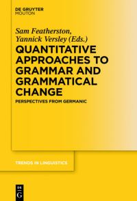 Book Cover for Quantitative Approaches to Grammar and Grammatical Change by Sam Featherston, Yannick Versley