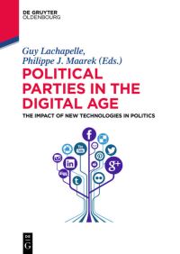 Book Cover for Political Parties in the Digital Age by Guy Lachapelle, Philippe J Maarek