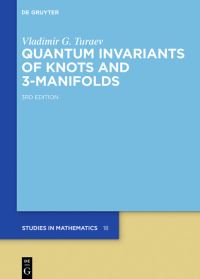 Book Cover for Quantum Invariants of Knots and 3-Manifolds by V G Turaev