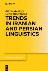 Book Cover for Trends in Iranian and Persian Linguistics by Alireza Korangy, Corey Miller