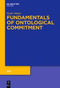Book Cover for Fundamentals of Ontological Commitment by Paolo Valore