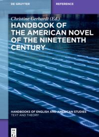 Book Cover for Handbook of the American Novel of the Nineteenth Century by Christine Gerhardt