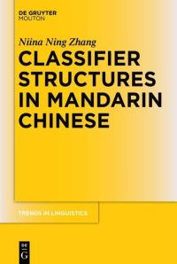 Book Cover for Classifier Structures in Mandarin Chinese by Niina Ning Zhang
