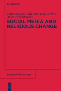 Book Cover for Social Media and Religious Change by Marie Gillespie, David Eric John Herbert, Anita Greenhill