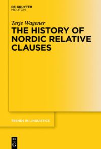 Book Cover for The History of Nordic Relative Clauses by Terje Wagener