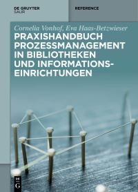 Book Cover for Praxishandbuch Prozessmanagement in Bibliotheken Und Informationseinrichtungen by Cornelia Vonhof