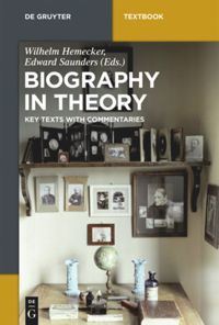 Book Cover for Biography in Theory by Wilhelm Hemecker, Edward Saunders, Gregor Schima