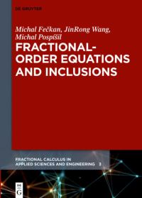 Book Cover for Fractional-Order Equations and Inclusions by Michal Feckan, JinRong Wang, Michal Pospísil