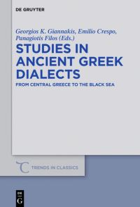 Book Cover for Studies in Ancient Greek Dialects by Georgios B Giannakis, Emilio Crespo, Panagiotis Filos