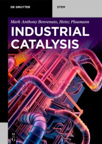 Book Cover for Industrial Catalysis by Mark A Benvenuto, Heinz Plaumann