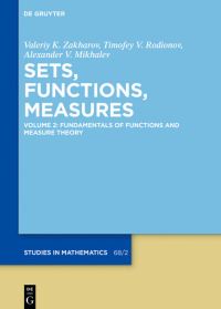 Book Cover for Fundamentals of Functions and Measure Theory by Valeriy K Zakharov, Timofey V Rodionov, Alexander V Mikhalev