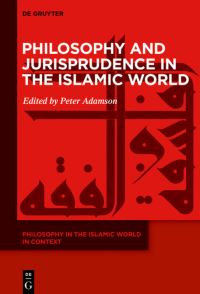 Book Cover for Philosophy and Jurisprudence in the Islamic World by Peter Adamson