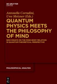 Book Cover for Quantum Physics Meets the Philosophy of Mind by Antonella Corradini, Uwe Meixner
