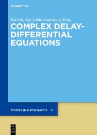 Book Cover for Complex Delay-Differential Equations by Kai Liu, Ilpo Laine, Lianzhong Yang