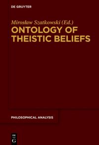 Book Cover for Ontology of Theistic Beliefs by Miroslaw Szatkowski