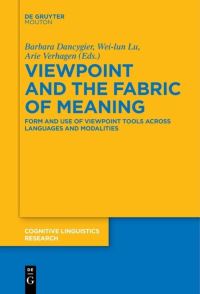Book Cover for Viewpoint and the Fabric of Meaning by Barbara Dancygier, Weilun Lu, Arie Verhagen