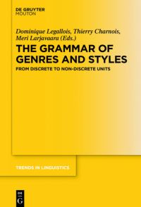 Book Cover for The Grammar of Genres and Styles by Dominique Legallois, Thierry Charnois, Meri Larjavaara