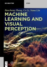 Book Cover for Machine Learning and Visual Perception by Baochang Zhang, Ce Li, Nana Lin
