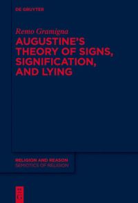 Book Cover for Augustine's Theory of Signs, Signification, and Lying by Remo Gramigna