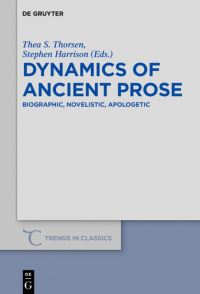 Book Cover for Dynamics of Ancient Prose by Thea S Thorsen, Stephen Harrison